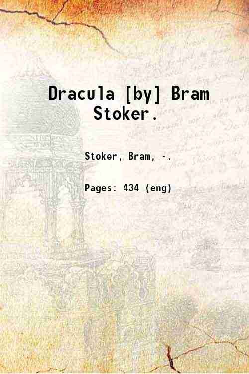 Dracula [by] Bram Stoker. 1928