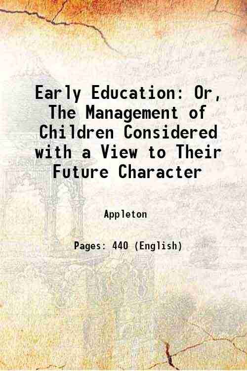 Early Education Or, The Management of Children Considered with a … | Immagine principale