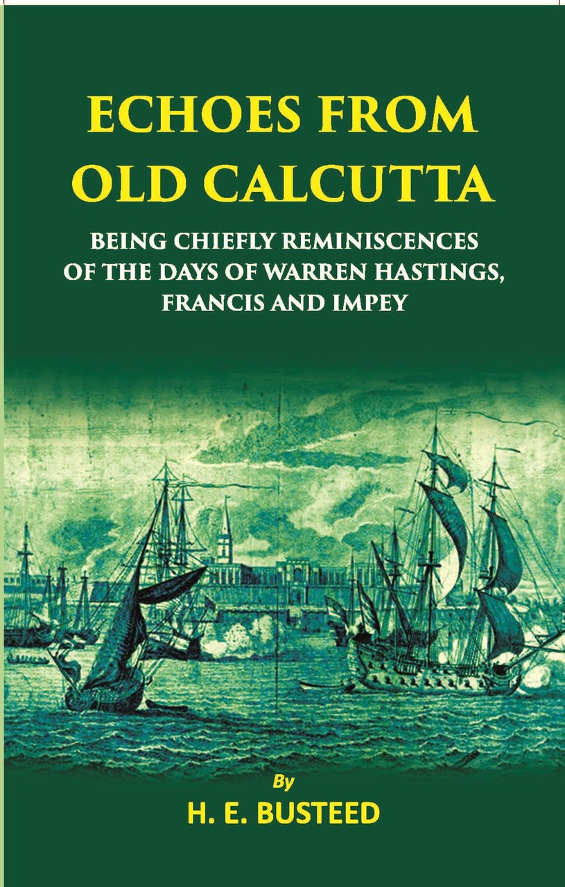 Echoes From Old Calcutta Being Chiefly Reminiscences Of The Days … | Immagine principale