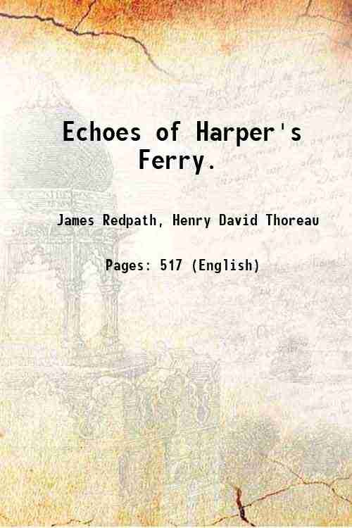 Echoes of Harper's Ferry. 1860