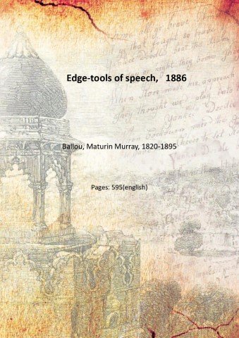 Edge-tools of speech, 1886