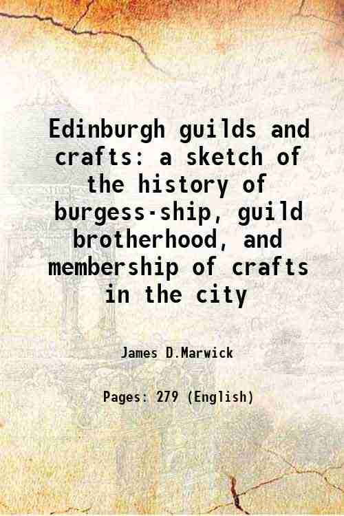 Edinburgh guilds and crafts a sketch of the history of …