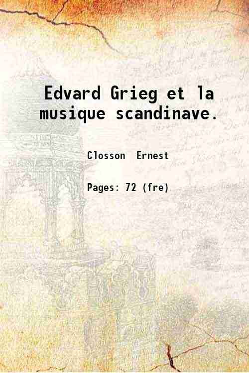 Edvard Grieg Et la musique scandinave 1892