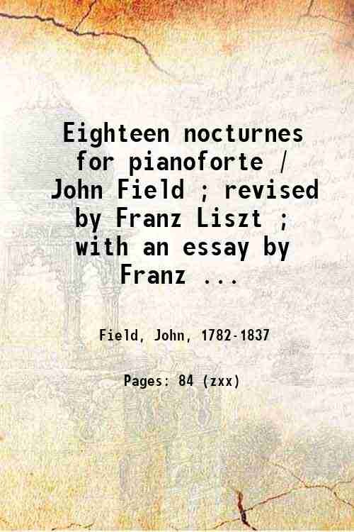 Eighteen nocturnes for pianoforte / John Field ; revised by …