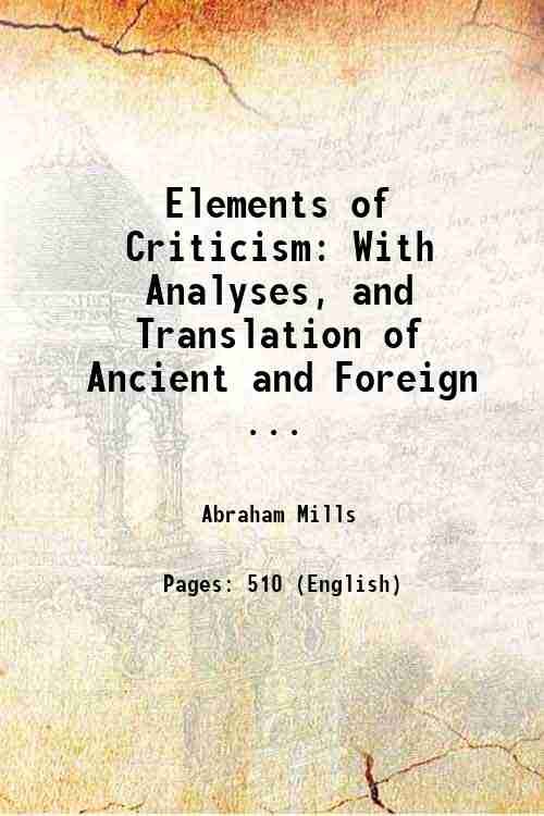 Elements of Criticism: With Analyses, and Translation of Ancient and …