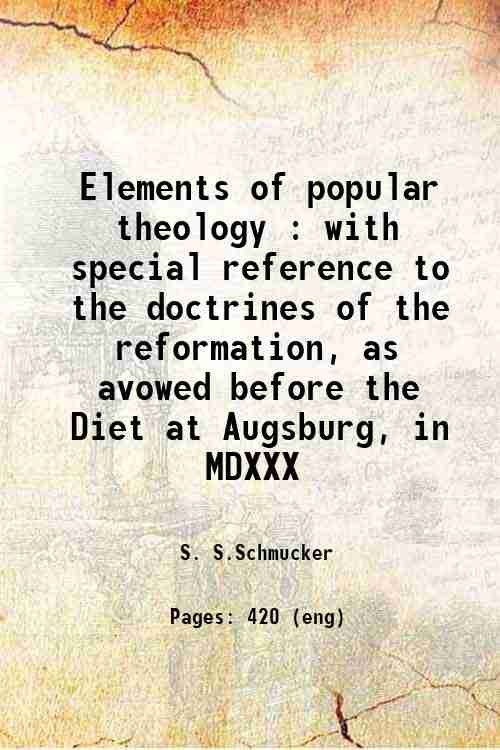 Elements of popular theology : with special reference to the …