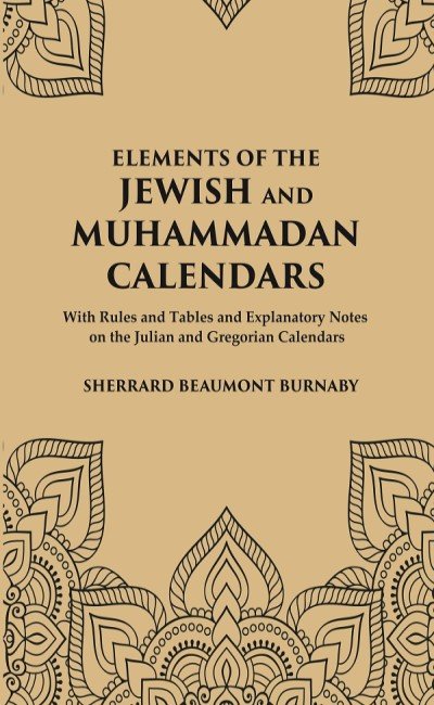 Elements of the Jewish and Muhammadan Calendars : with rules … | Immagine principale