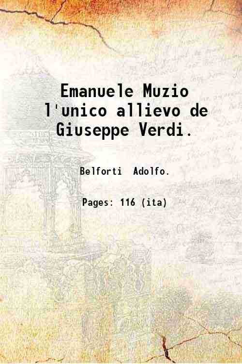 Emanuele Muzio, l'unico allievo de Giuseppe Verdi. 1895