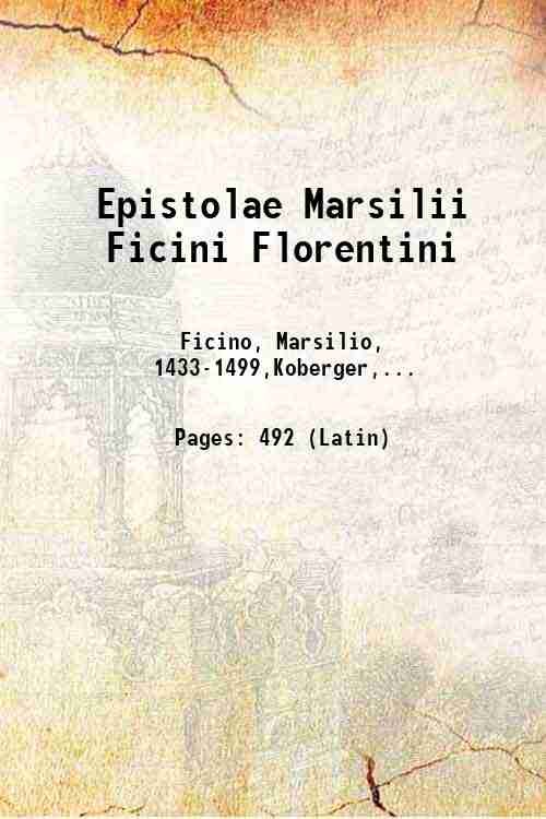 Epistolae Marsilii Ficini Florentini 1497