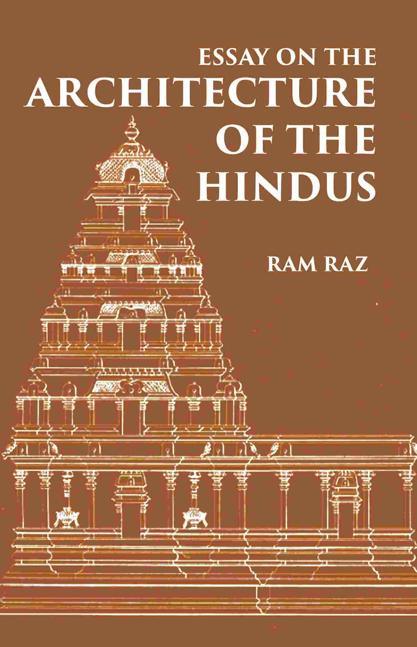 ESSAY ON THE ARCHITECTURE OF THE HINDUS [Hardcover] | Immagine principale