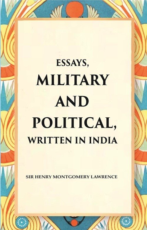 Essays, Military and Political, Written in India [Hardcover] | Immagine principale