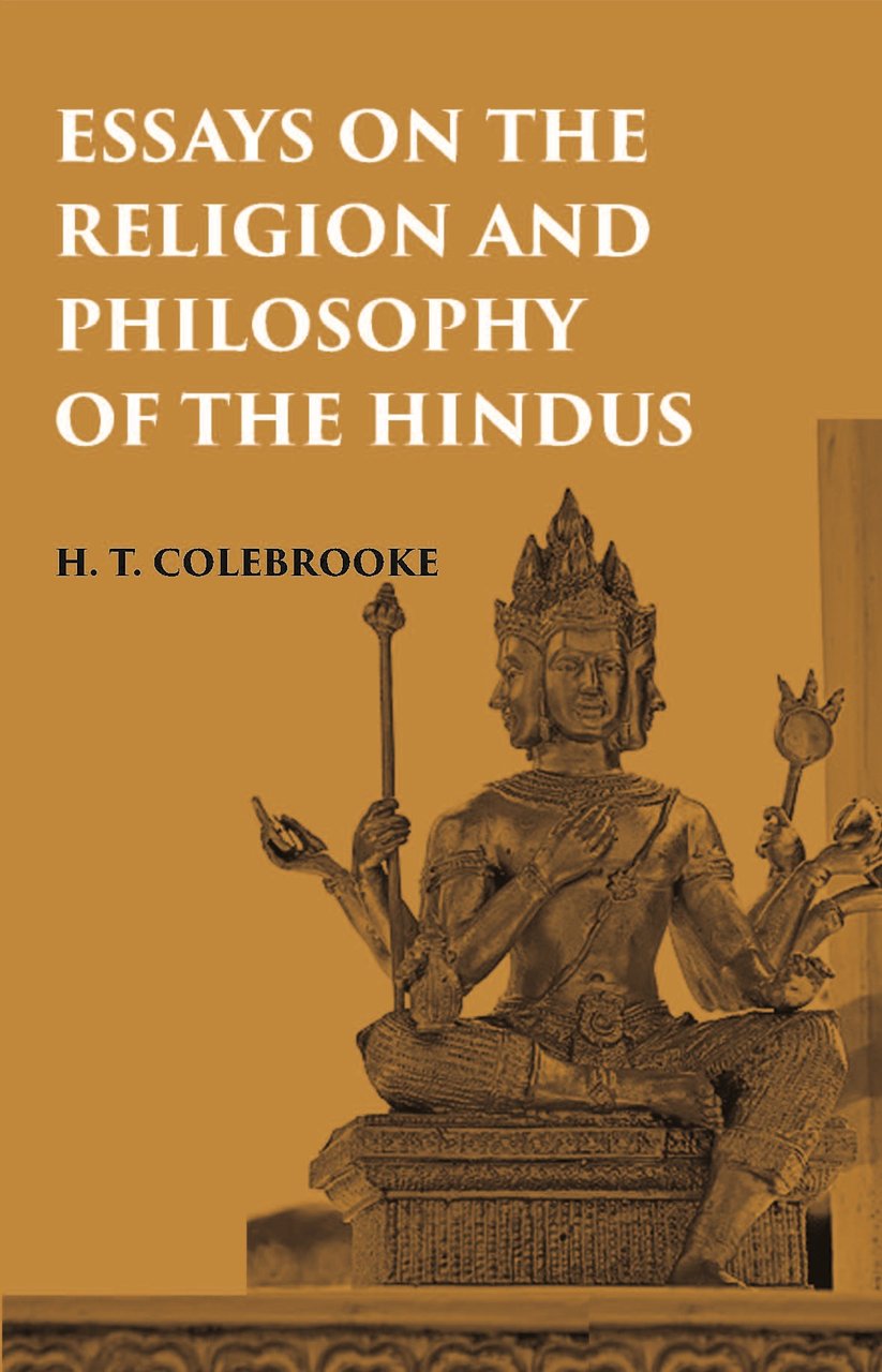 ESSAYS ON THE RELIGION AND PHILOSOPHY OF THE HINDUS [Hardcover] | Immagine principale