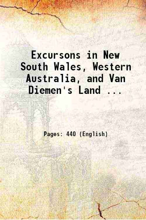 Excursons in New South Wales, Western Australia, and Van Diemen's …
