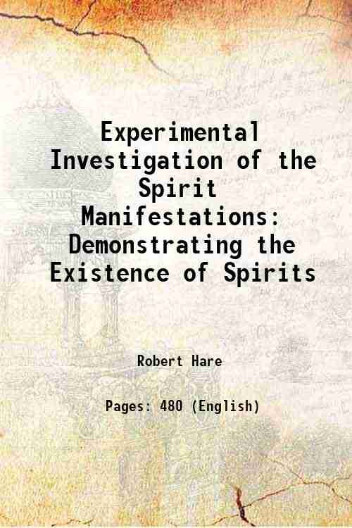 Experimental Investigation of the Spirit Manifestations Demonstrating the Existence of …