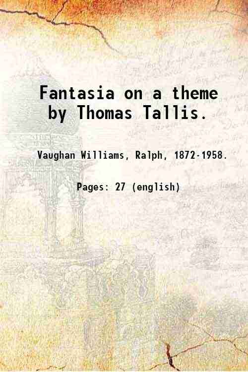 Fantasia on a theme by Thomas Tallis. 1921