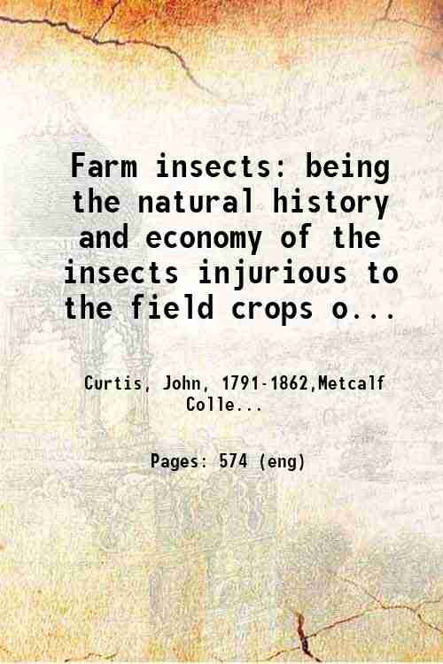 Farm insects: being the natural history and economy of the …