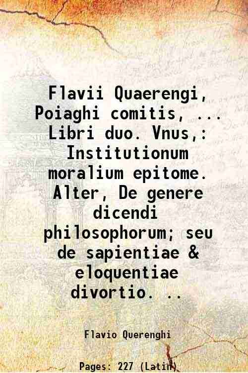 Flavii Quaerengi, Poiaghi comitis, . Libri duo. Vnus, Institutionum moralium … | Immagine principale