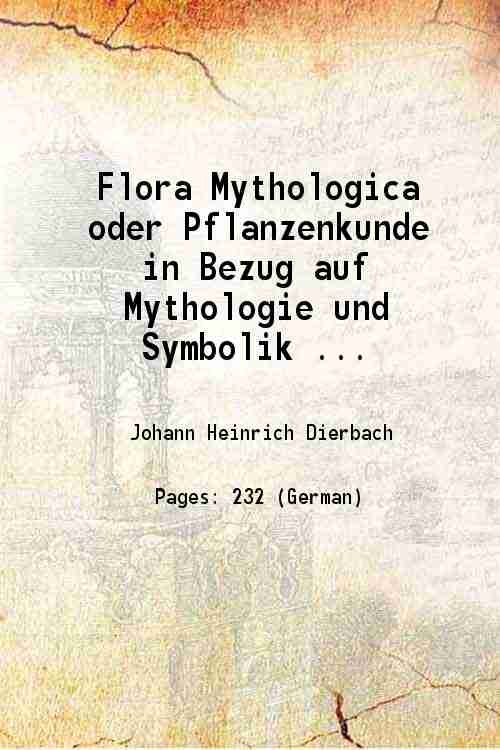 Flora Mythologica oder Pflanzenkunde in Bezug auf Mythologie und Symbolik … | Immagine principale
