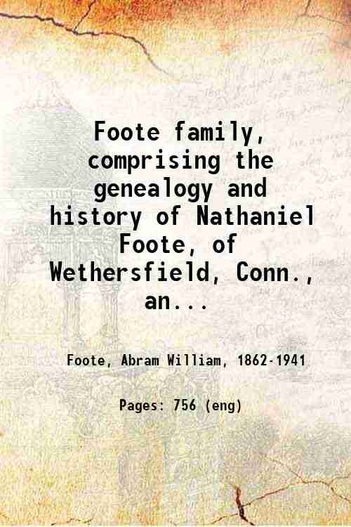 Foote family, comprising the genealogy and history of Nathaniel Foote, …