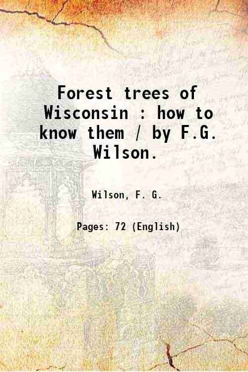 Forest trees of Wisconsin : how to know them / …