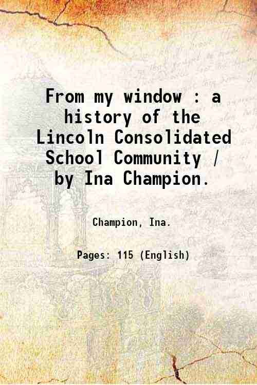 From my window : a history of the Lincoln Consolidated …