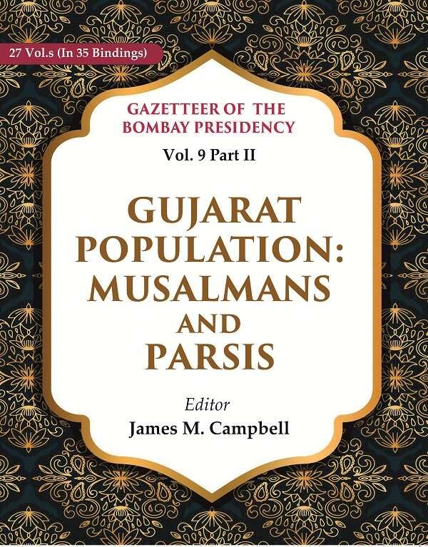 Gazetteer of the Bombay Presidency: Gujarat Population - Musalmans and …