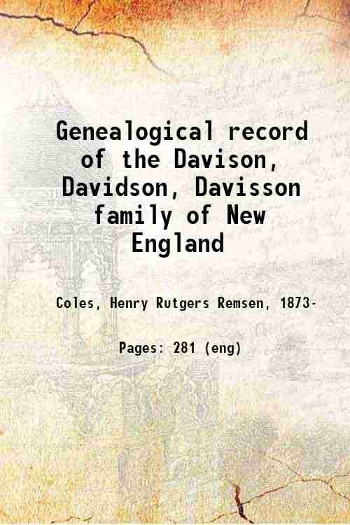 Genealogical record of the Davison, Davidson, Davisson family of New …