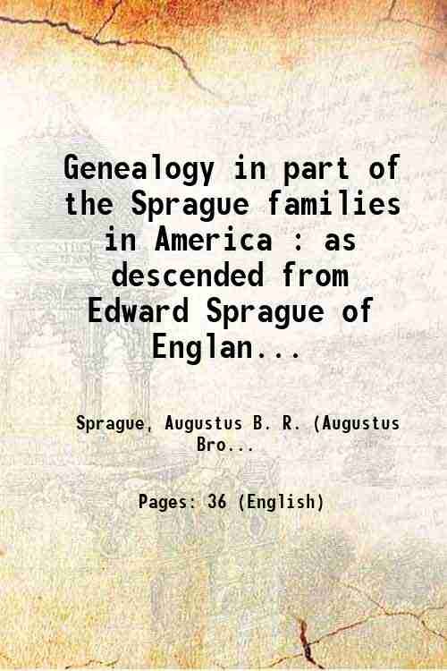 Genealogy in part of the Sprague families in America : …