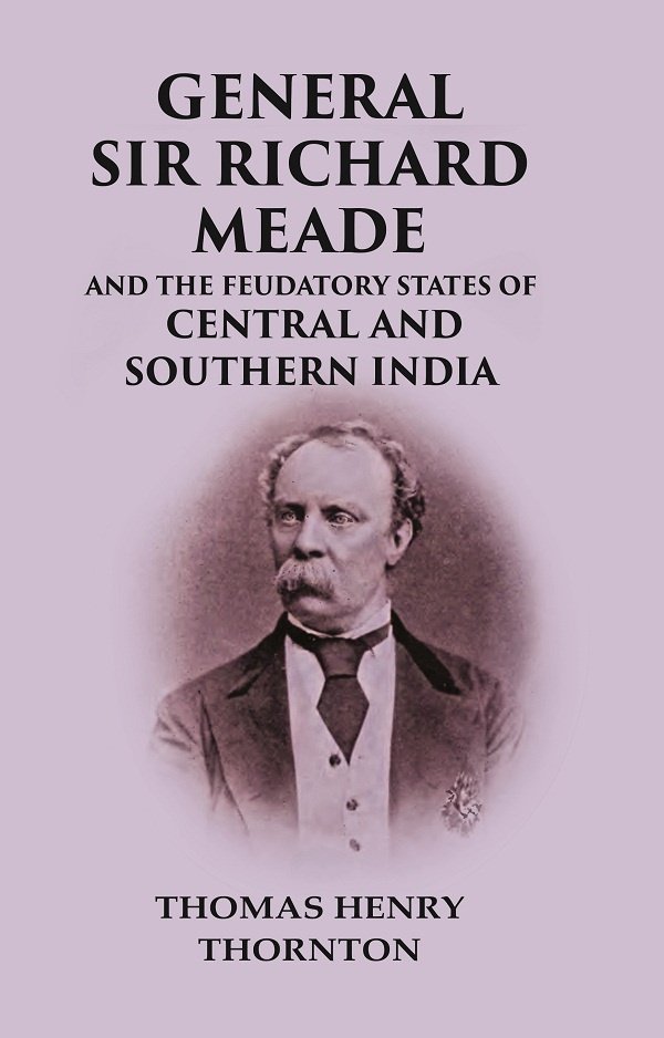 General Sir Richard Meade And the Feudatory States of Central … | Immagine principale