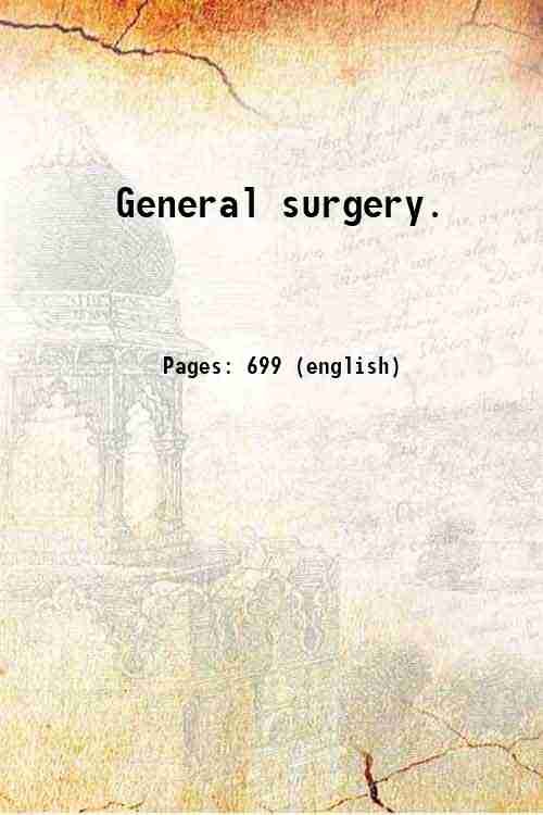 General surgery. Volume 1909 1909