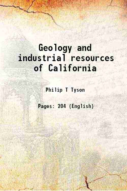 Geology and industrial resources of California 1851