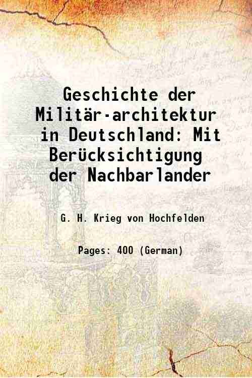 Geschichte der Milit‰r-architektur in Deutschland Mit Ber¸cksichtigung der Nachbarlander 1859