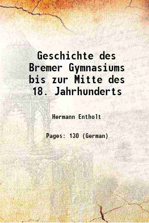 Geschichte des Bremer Gymnasiums bis zur Mitte des 18. Jahrhunderts …