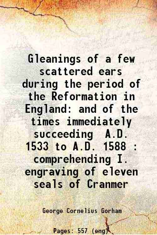 Gleanings of a few scattered ears during the period of …