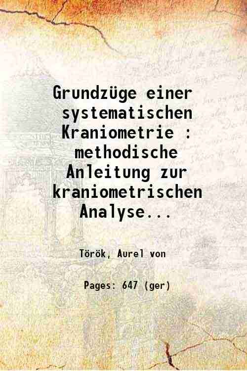 Grundz¸ge einer systematischen Kraniometrie : methodische Anleitung zur kraniometrischen Analyse …