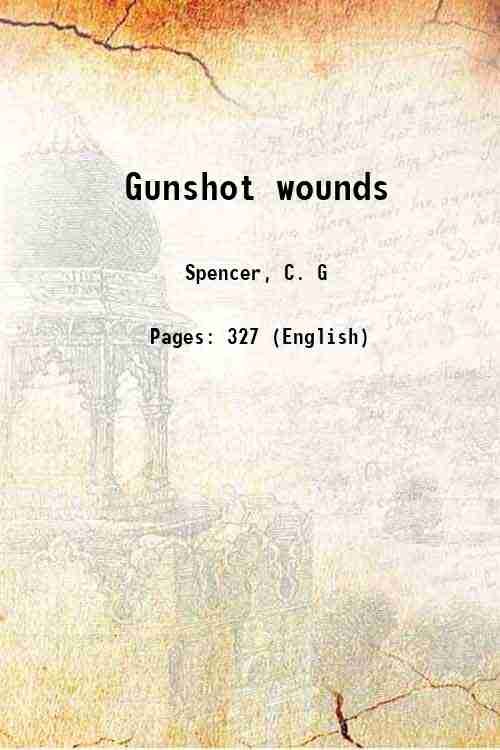 Gunshot wounds 1908