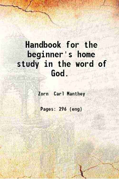 Handbook for the beginner's home study in the word of …