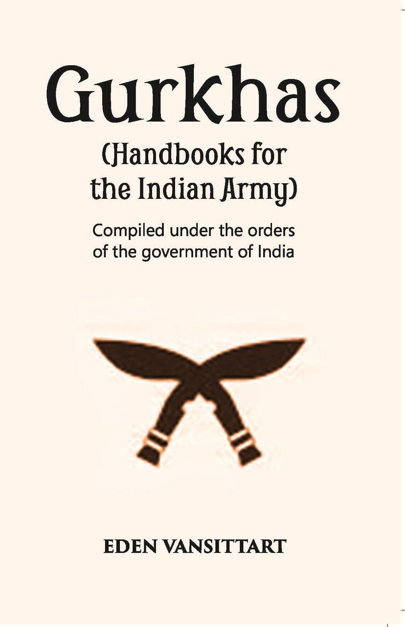 Handbooks For The Indian Army Gurkhas Compiled Under The Orders … | Immagine principale