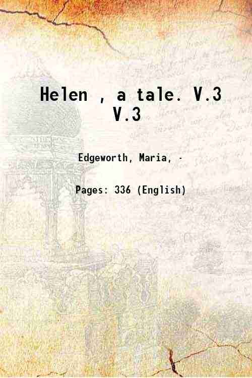 Helen , a tale. Volume 3 1834