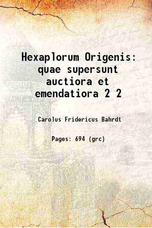 Hexaplorum Origenis quae supersunt auctiora et emendatiora Volume 2 1770