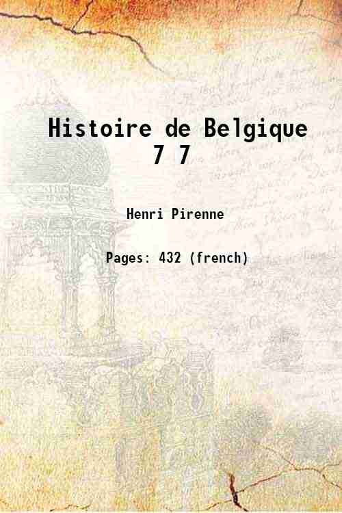 Histoire de Belgique Volume 7 1932