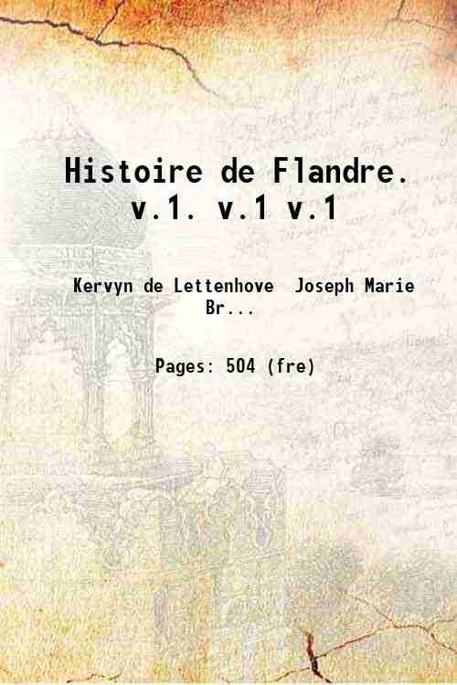 Histoire de Flandre Volume 1 1847