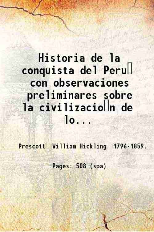 Historia de la conquista del Peru?, con observaciones preliminares sobre …