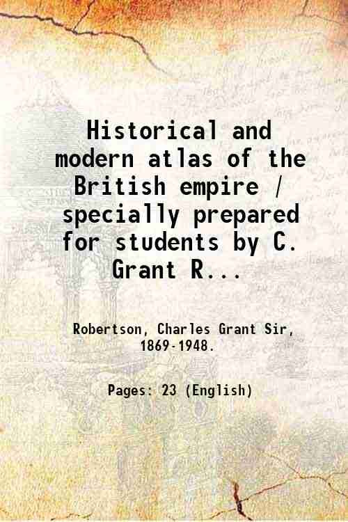 Historical and modern atlas of the British empire / specially …