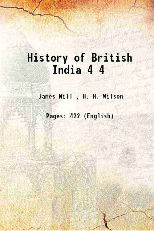 History of British India Volume 4 1858
