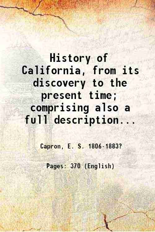 History of California, from its discovery to the present time; …