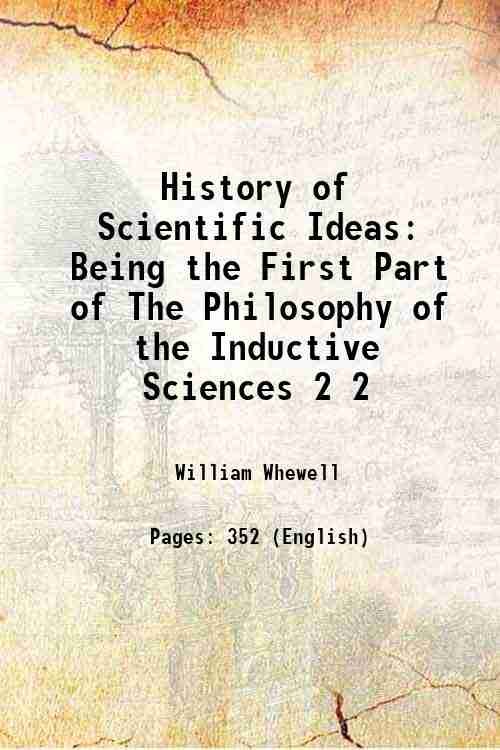 History of Scientific Ideas: Being the First Part of The …