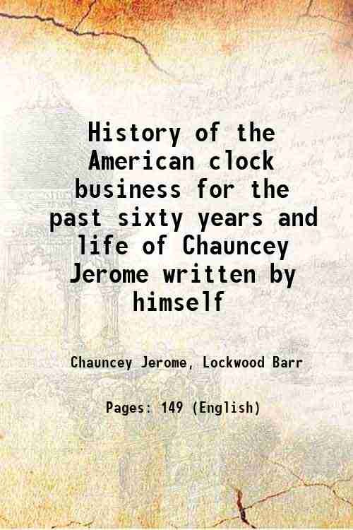 History of the American clock business for the past sixty …