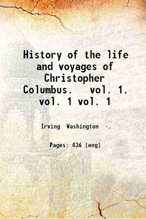 History of the life and voyages of Christopher Columbus. Volume …