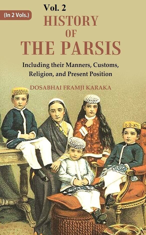 History of the Parsis Including their Manners, Customs, Religion, and … | Immagine principale